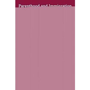 Parenthood and Immigration in Psychoanalysis. Shaping the Therapeutic Setting, Paperback - Genevieve Welsh imagine