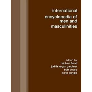 International Encyclopedia of Men and Masculinities, Paperback - *** imagine