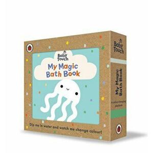 Baby Touch: My Magic Bath Book. A colour-changing playbook, Bath book - Ladybird imagine