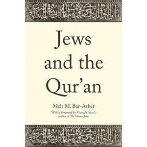 Jews and the Qur'an, Hardback - Meir M. Bar-Asher imagine