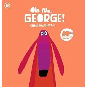 Oh No, George!, Paperback - Chris Haughton imagine