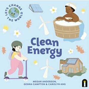 Let's Change the World: Clean Energy, Board book - Megan Anderson imagine