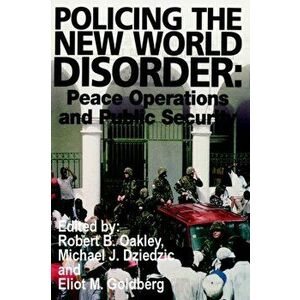 Policing the New World Disorder. Peace Operations and Public Security, Paperback - *** imagine