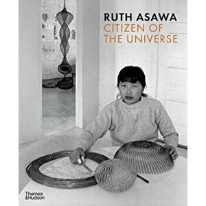 Ruth Asawa: Citizen of the Universe, Paperback - Vibece Salthe imagine
