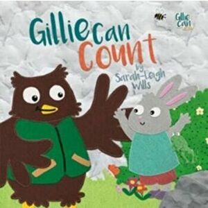 Gillie Can Count. Gillie, Paperback - Sarah-Leigh Wills imagine