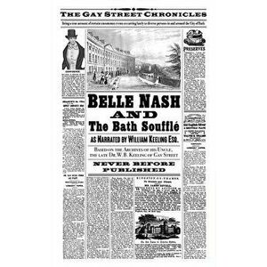 Belle Nash and the Bath Souffle, Paperback - William Keeling imagine