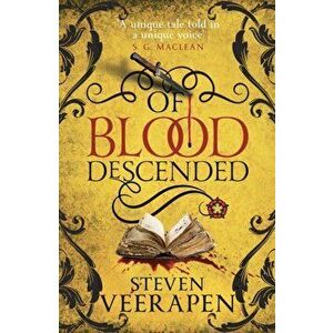 Of Blood Descended, Paperback - Steven Veerapen imagine