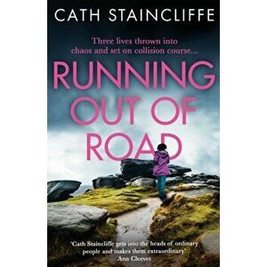 Running out of Road. A gripping thriller set in the Derbyshire peaks, Paperback - Cath Staincliffe imagine