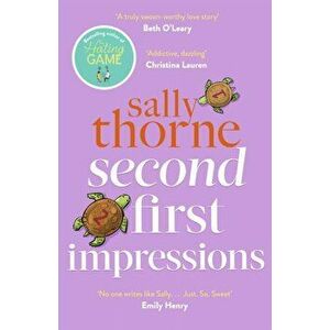 Second First Impressions. A heartwarming romcom from the bestselling author of The Hating Game, Paperback - Sally Thorne imagine