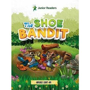 The Shoe Bandit, Paperback - Amaris-Jane Ani imagine