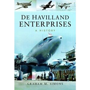 De Havilland Enterprises: A History, Paperback - Graham M Simons imagine