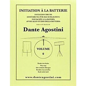 METHODE DE BATTERIE VOLUME 0 DRUMS, Paperback - DANTE AGOSTINI imagine