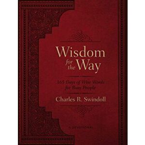 Wisdom for the Way, Large Text Leathersoft. 365 Days of Wise Words for Busy People - Charles R. Swindoll imagine