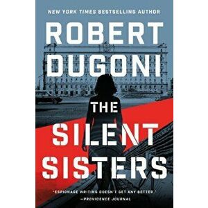 The Silent Sisters, Paperback - Robert Dugoni imagine