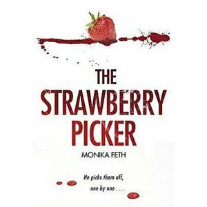 The Strawberry Picker, Paperback - Monika Feth imagine
