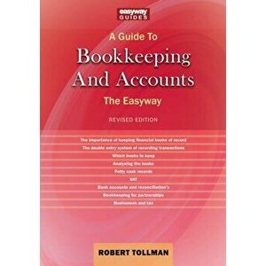 A Guide To Bookkeeping And Accounts. Revised Edition 2022, Paperback - Robert Tollman imagine