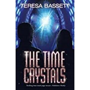 The The Time Crystals. 2 New edition, Paperback - Teresa Bassett imagine