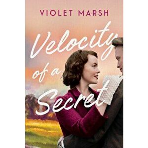 Velocity of a Secret, Paperback - Violet Marsh imagine