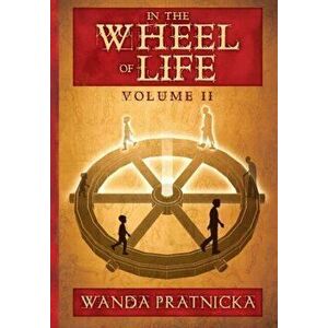 In the Wheel of Life. Volume 2, Paperback - Wanda Pratnicka imagine