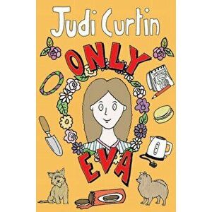 Only Eva, Paperback - Judi Curtin imagine