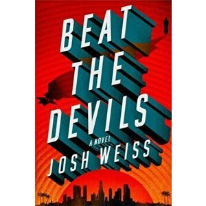 Beat the Devils, Hardback - Josh Weiss imagine
