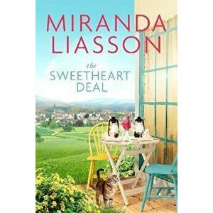 The Sweetheart Deal, Paperback - Miranda Liasson imagine