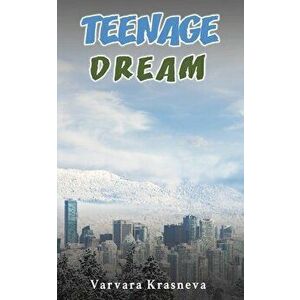 TEENAGE DREAM, Paperback - VARVARA KRASNEVA imagine