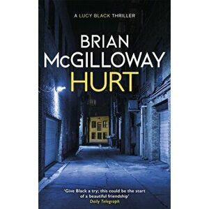 Hurt. a tense crime thriller from the bestselling author of Little Girl Lost, Paperback - Brian McGilloway imagine