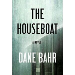 The Houseboat. A Novel, Hardback - Dane Bahr imagine