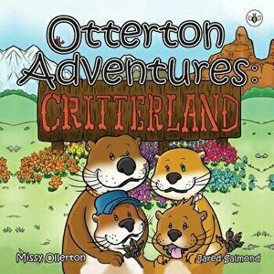 Otterton Adventures. Critterland, Paperback - Missy Ollerton imagine