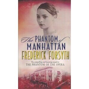Phantom Of Manhattan, Paperback - Frederick Forsyth imagine