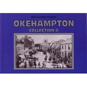 Mike and Hilary Wreford's Okehampton Collection II, Paperback - Hilary Wreford imagine