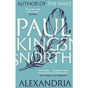Alexandria. Main, Paperback - Paul Kingsnorth imagine
