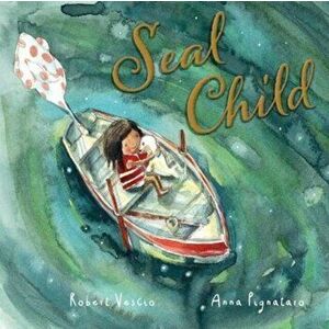 Seal Child, Paperback - Robert Vescio imagine