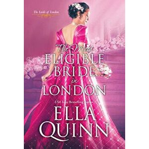 The Most Eligible Bride in London, Paperback - Ella Quinn imagine