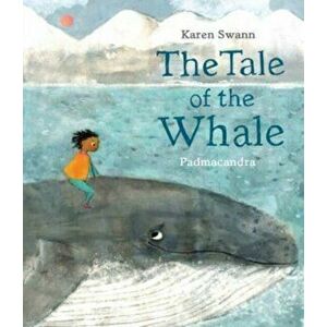 The Tale of the Whale, Paperback - Karen Swann imagine