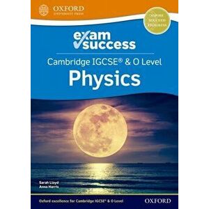 Cambridge IGCSE (R) & O Level Physics: Exam Success. 1 - Sarah Lloyd imagine