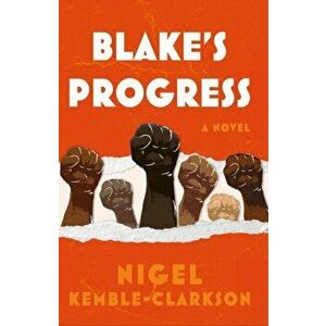 Blake's Progress, Paperback - Nigel Kemble-Clarkson imagine