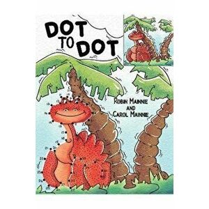 Dot to Dot, Paperback - Carol Mainnie imagine