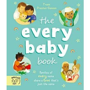 The Every Baby Book. Families of every name share a love that's just the same, Hardback - Frann Preston-Gannon imagine
