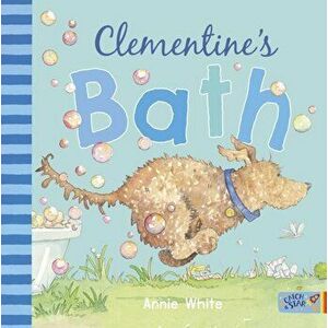 Clementine's Bath, Paperback - Annie White imagine