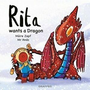 Rita wants a Dragon, Paperback - Maire Zepf imagine