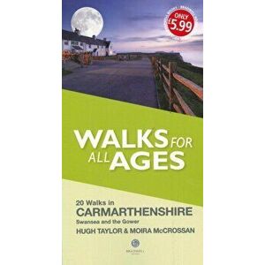 Walks for All Ages Carmarthenshire. Including Swansea and the Gower Peninsular, Paperback - Moira McCrossan imagine