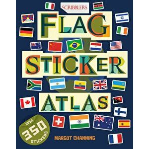 Scribblers Flag Sticker Atlas. Illustrated ed, Paperback - Margot Channing imagine