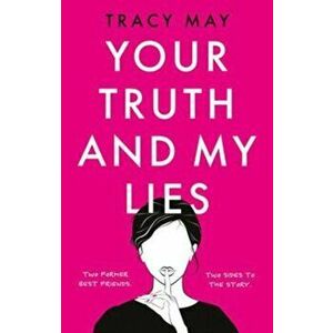 Your Truth and My Lies, Paperback - Tracy May imagine