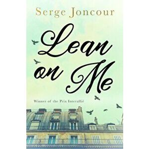 Lean on Me, Paperback - Serge Joncour imagine