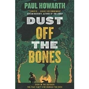 Dust Off the Bones, Paperback - Paul Howarth imagine