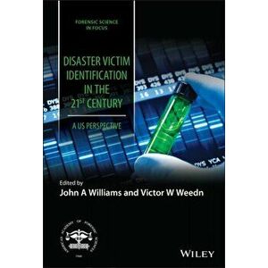 Disaster Victim Identification in the 21st Century : A US Perspective, Hardback - JA Williams imagine