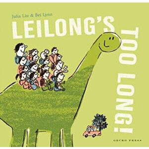 Leilong's Too Long!, Hardback - Julia Liu imagine