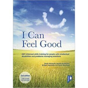 I Can Feel Good (2nd edition). DBT-informed skills training for people with intellectual disabilities and problems managing emotions, 2 New edition, S imagine